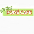 Tropical Poke Cafe