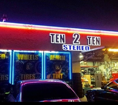 Ten 2 Ten Stereo - Azusa, CA