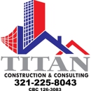 Titan Construction and Consulting, LLC - General Contractors