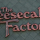 The Cheesecake Factory