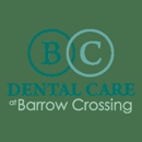 Dental Care at Barrow Crossing - Dentists