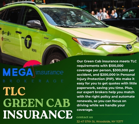 Mega Insurance Brokerage - Woodside, NY. TLC Green Cab Insurance With Mega Insurance Brokerage