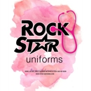 Rock Star Uniforms - Uniforms