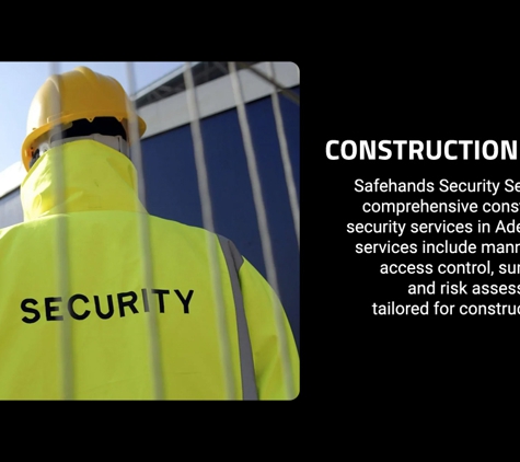 Safehands Security Services - Plympton, SA. Construction Security