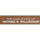 The Law Office of Michael K. Williamson