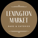 LEXINGTON MARKET - Bars & Eateries - Restaurant Delivery Service