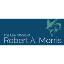 The Law Offices of Robert A. Morris - Attorneys