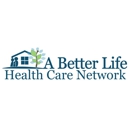 A Better Life Health Care Network Inc - Home Health Care Equipment & Supplies