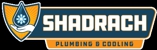 Shadrach Plumbing & Cooling - Plumbers
