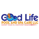Good Life Pool and Spa Care - Swimming Pool Repair & Service