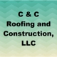 C & C Roofing & Construction