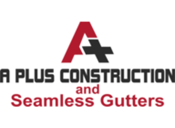 A Plus Construction and Seamless Gutters - Fayetteville, PA