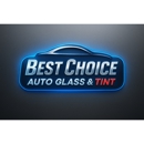 Best Choice Auto Glass andTint - Auto Repair & Service