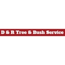 D  & R Tree & Bush Service - Arborists