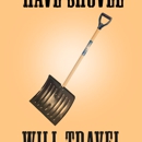 Have Shovel Will Travel Snow Removal - Snow Removal Service