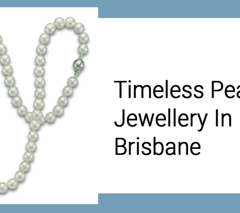 Girls Love Pearls - Brisbane City, QLD. Timeless Pearl Jewellery In  Brisbane