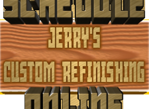 Jerry s custom refinishing - Metairie, LA