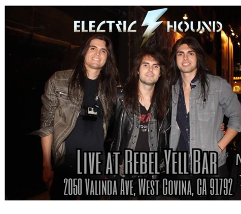 Rebel Yell Bar & Steakhouse - West Covina, CA. ELECTRIC HOUND LIVE MAY 20TH REBEL YELL BAR AND STEAKHOUSE