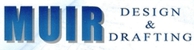 Muir Design & Drafting - Drafting Services