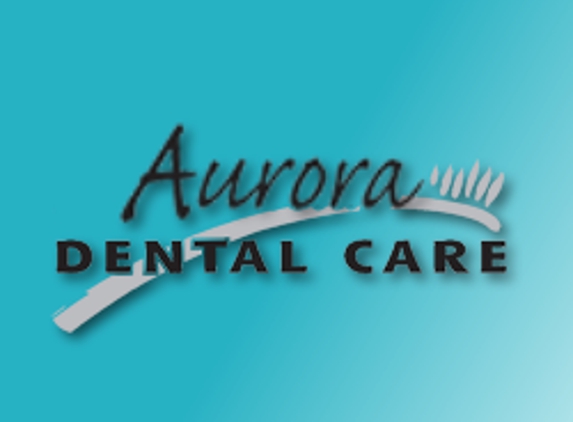 Aurora Dental Care - Aurora, IL