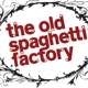 The Old Spaghetti Factory