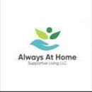 Always At Home Supportive Living LLC - Home Health Services