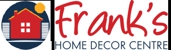 Frank's Home Decor Centre