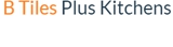 B Tiles Plus Kitchens Logo