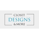 Closet Designs and More - Closets & Accessories