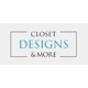 Closet Designs and More