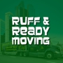 Ruff and Ready Moving