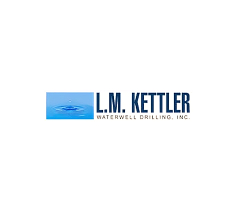 L.M. KETTLER WATERWELL DRILLING, INC. - Richmond, IN