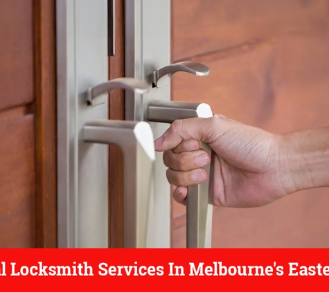 Eastern Suburbs Locksmith - Boronia, VIC. Commercial Locksmith Services in Melbourne's Eastern Suburbs