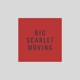 Big Scarlet Moving