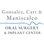 Gonzalez, Carr, & Maniscalco Oral Surgery and Implant Center