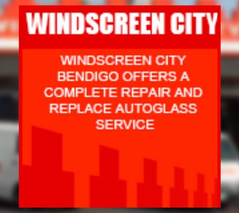 Windscreen City Bendigo - Golden Square, VIC. Offering A Complete Repair And Replace Auto Glass Service