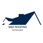 M&D Roofing and Renovations