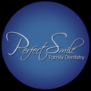 Perfect Smiles Family Dentistry - Cosmetic Dentistry