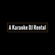 A Karaoke DJ Rental