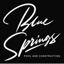 Blue Springs Pool and Construction - Swimming Pool Construction