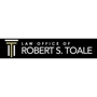 Law Office Of Robert S. Toale