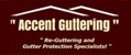 Accent Guttering and Roofing - Guttering & Spouting