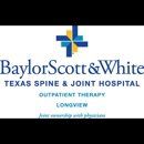 Baylor Scott & White Texas Spine & Joint Hospital Outpatient Therapy Longview