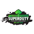 SuperDuty Fencing & Landscaping