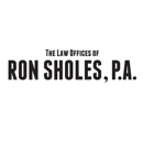Law Offices of Ron Sholes, PA - Personal Injury Law Attorneys