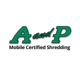 A and P Mobile Certified Shredding