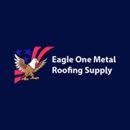 Eagle One Metal Roofing Supply - Roofing Equipment & Supplies