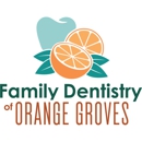 Family Dentistry of Orange Groves - Dentists