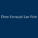 Drew Ferracuti Law Firm - Attorneys