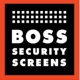 Boss Security Screens